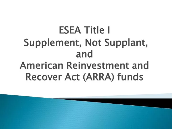 esea title i supplement not supplant and american reinvestment and recover act arra funds