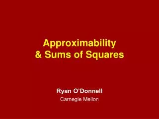 Approximability &amp; Sums of Squares