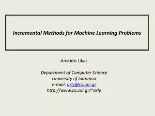 Incremental Methods for Machine Learning Problems