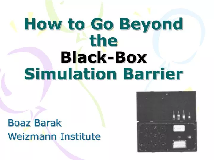 how to go beyond the black box simulation barrier