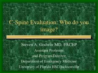 C-Spine Evaluation: Who do you image?