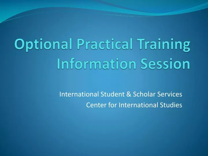 optional practical training information session