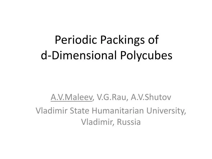 periodic packings of d dimensional polycubes