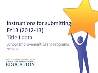 Instructions for submitting FY13 (2012-13) Title I data