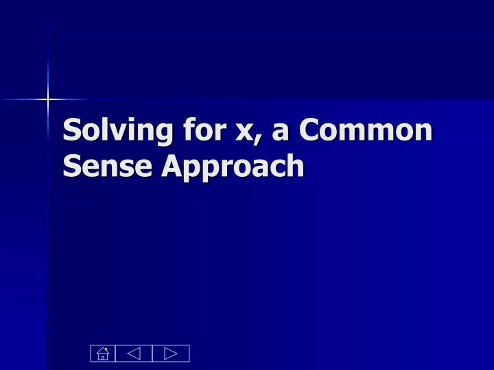 solving for x a common sense approach