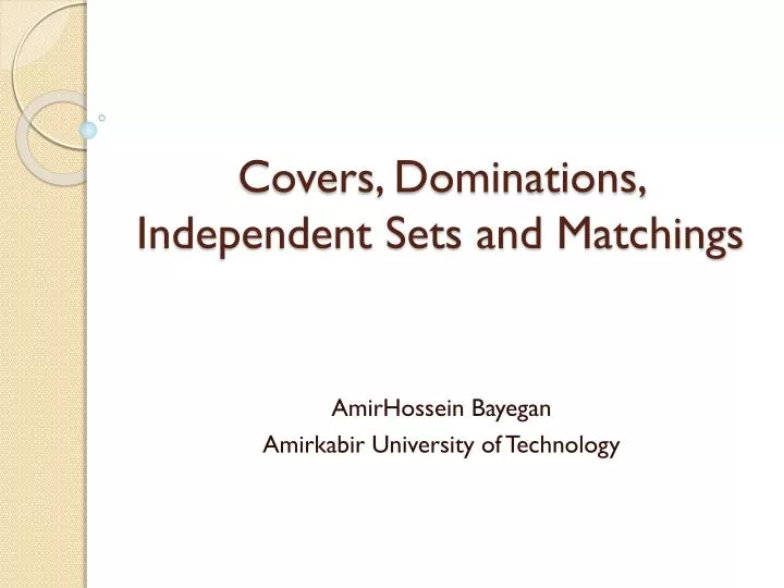 covers dominations independent sets and matchings