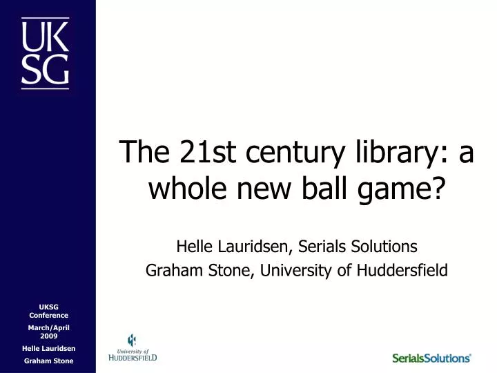 the 21st century library a whole new ball game