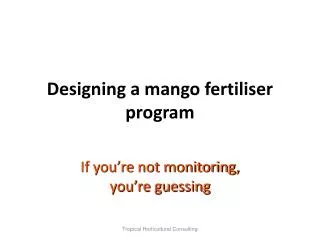 Designing a mango fertiliser program