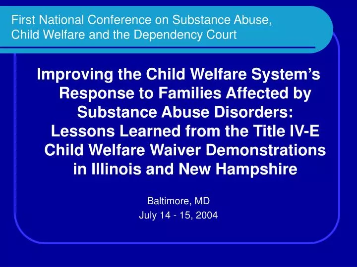 first national conference on substance abuse child welfare and the dependency court