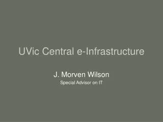 UVic Central e-Infrastructure