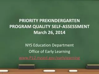 PRIORITY PREKINDERGARTEN PROGRAM QUALITY SELF-ASSESSMENT March 26, 2014