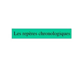 les rep res chronologiques