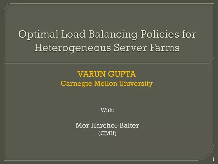 optimal load balancing policies for heterogeneous server farms