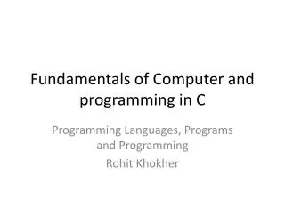 Fundamentals of Computer and programming in C