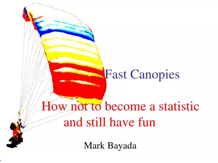 fast canopies how not to become a statistic and still have fun