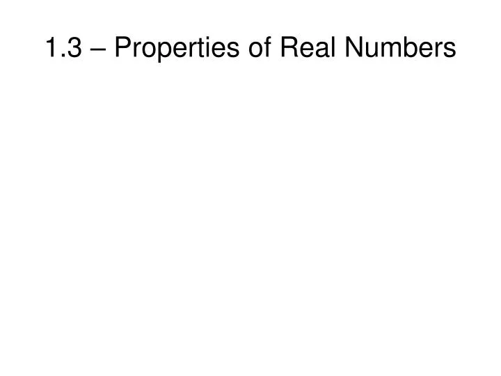 1 3 properties of real numbers