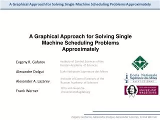 A Graphical Approach for Solving Single Machine Scheduling Problems Approximately