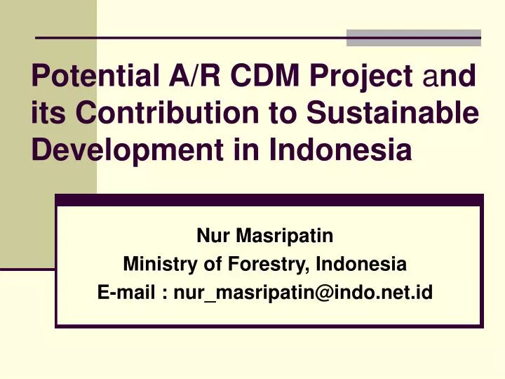 potential a r cdm project a nd its contribution to sustainable development in indonesia