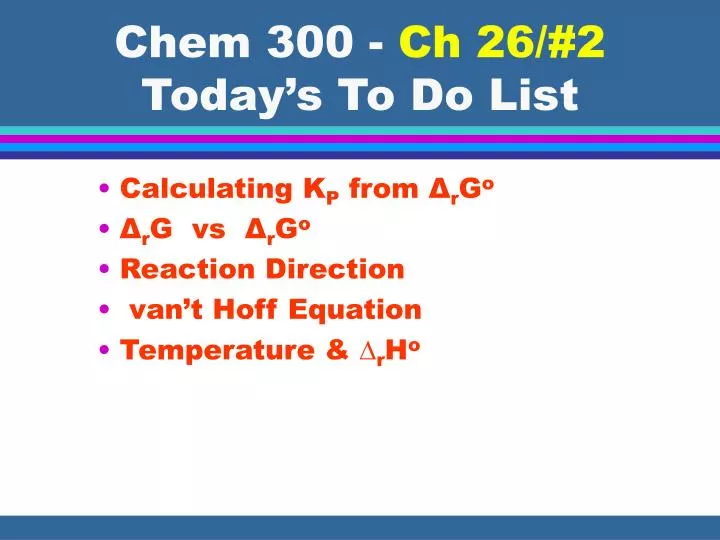 chem 300 ch 26 2 today s to do list