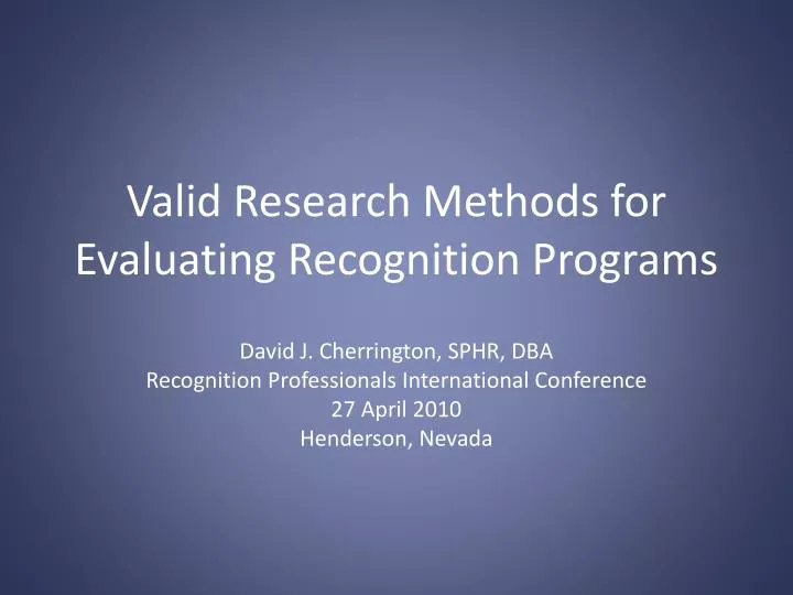 valid research methods for evaluating recognition programs