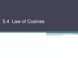 5.4 Law of Cosines