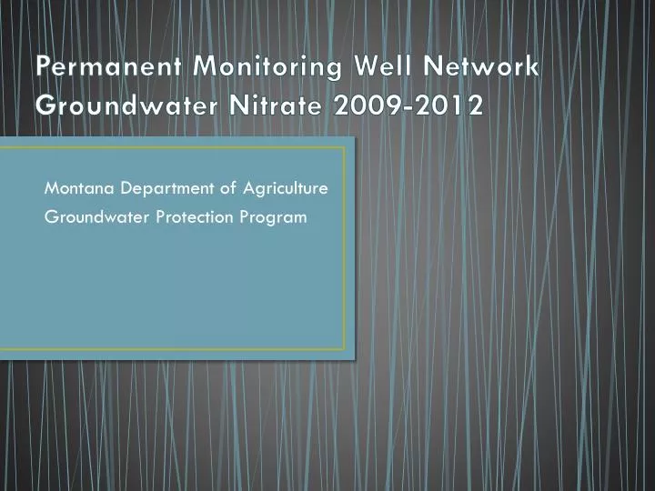 permanent monitoring well network groundwater nitrate 2009 2012