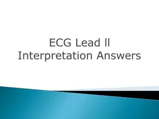 ECG Lead ll Interpretation Answers