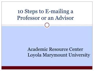 10 Steps to E-mailing a Professor or an Advisor