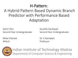 H-Pattern : A Hybrid Pattern Based Dynamic Branch Predictor with Performance Based Adaptation