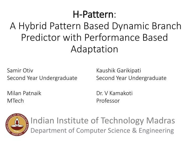 h pattern a hybrid pattern based dynamic branch predictor with performance based adaptation