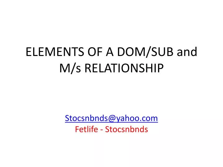 elements of a dom sub and m s relationship