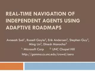 Real-time Navigation of Independent Agents Using Adaptive Roadmaps