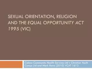 Sexual orientation, religion and the Equal Opportunity Act 1995 (Vic)