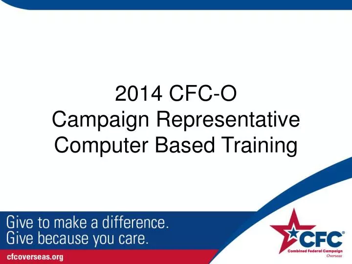 2014 cfc o campaign representative computer based training