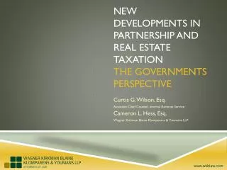 NEW DEVELOPMENTS IN PARTNERSHIP AND REAL ESTATE TAXATION The Governments Perspective