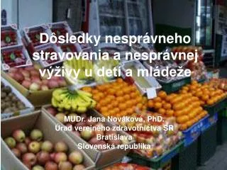 d sledky nespr vneho stravovania a nespr vnej v ivy u det a ml de e