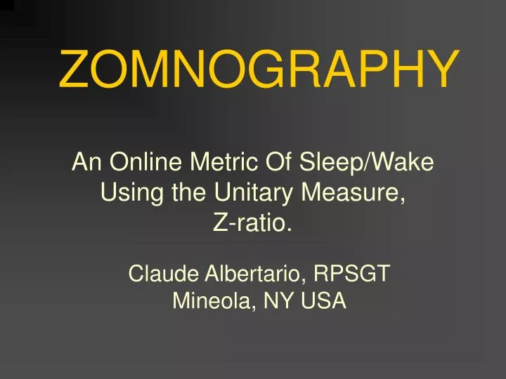 an online metric of sleep wake using the unitary measure z ratio