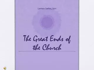The Great Ends of the Church