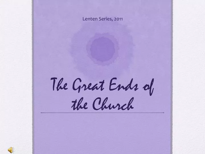 the great ends of the church