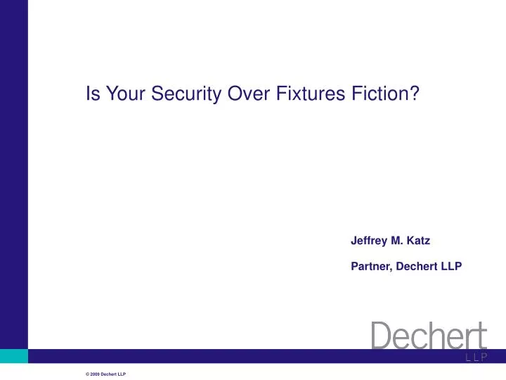 is your security over fixtures fiction