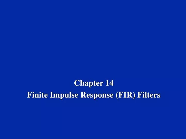 chapter 14 finite impulse response fir filters