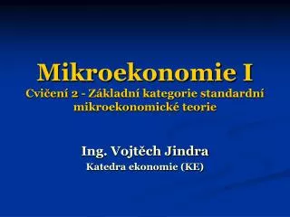 mikroekonomie i cvi en 2 z kladn kategorie standardn mikroekonomick teorie