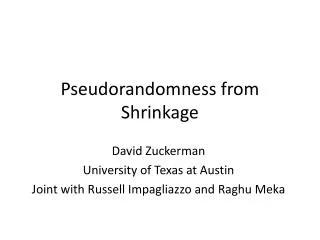 Pseudorandomness from Shrinkage