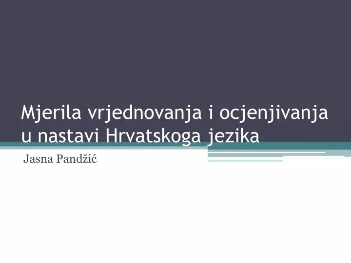 mjerila vrjednovanja i ocjenjivanja u nastavi hrvatskoga jezika