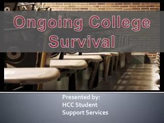 presented by hcc student support services