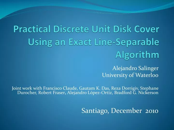 practical discrete unit disk cover using an exact line separable algorithm