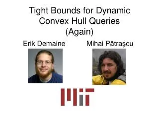 Tight Bounds for Dynamic Convex Hull Queries (Again)