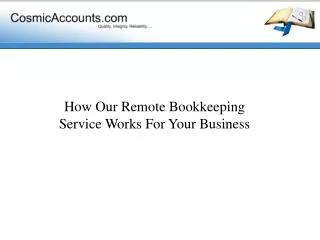 How Our Remote Bookkeeping Service Works For Your Business