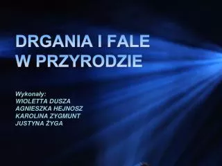 drgania i fale w przyrodzie