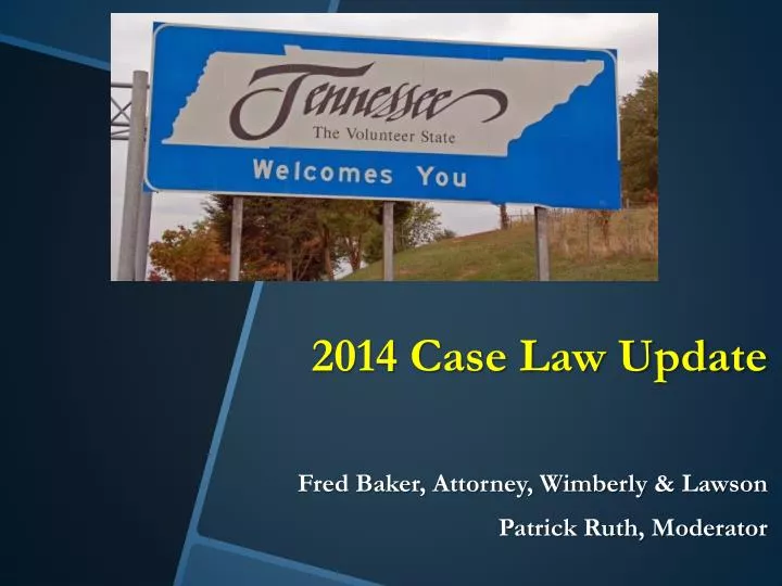 2014 case law update fred baker attorney wimberly lawson patrick ruth moderator